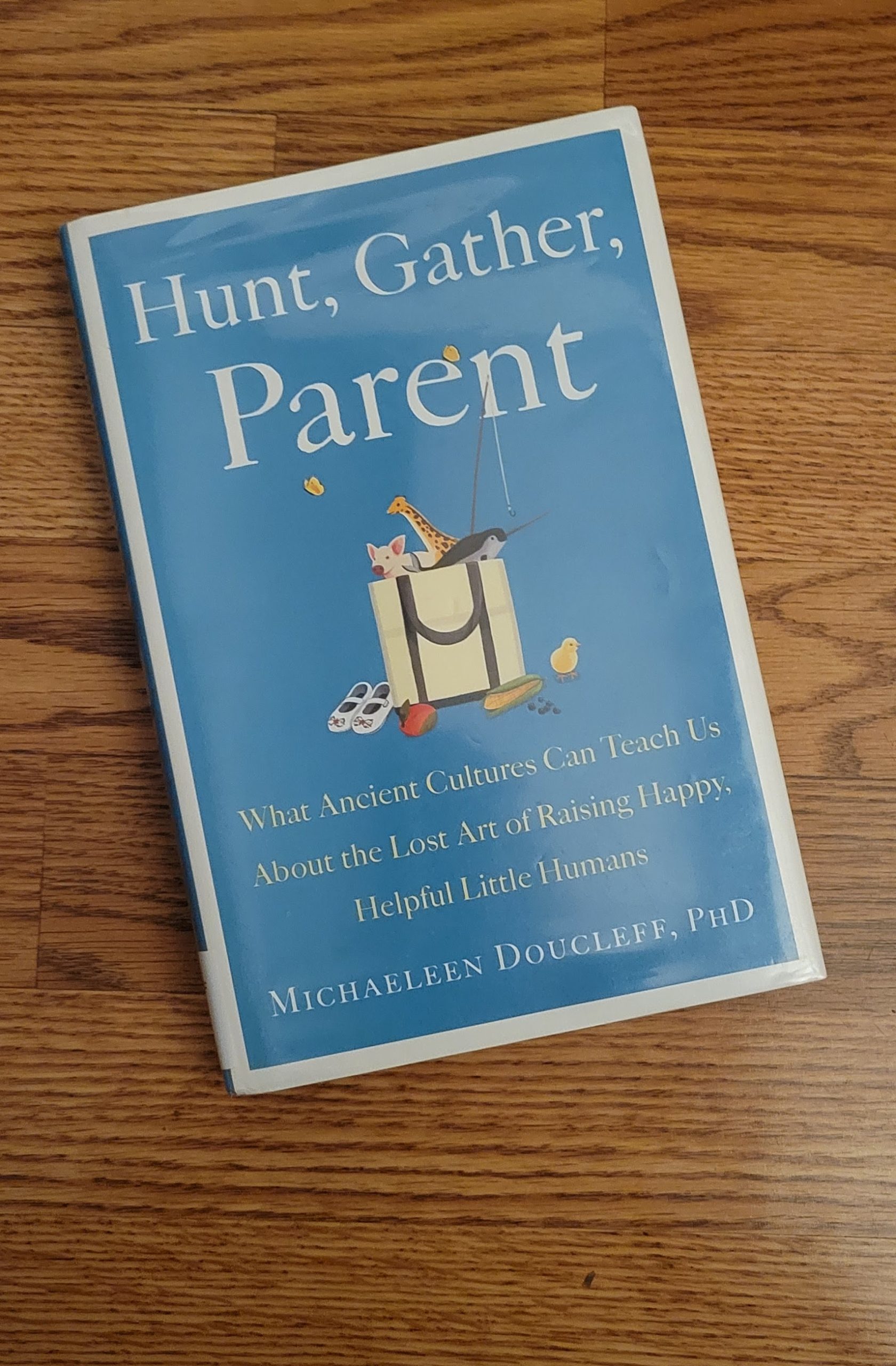 Book Cover of Hunt, Gather, Parent